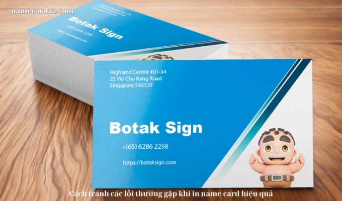 Cách tránh các lỗi thường gặp khi in name card hiệu quả